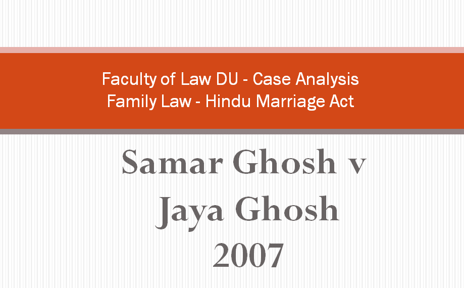 Samar Ghosh v Jaya Ghosh 2007 Case Analysis