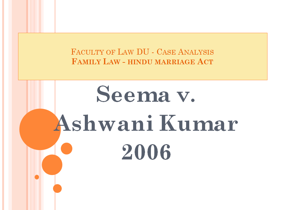 Seema v Ashwani Kumar 2006 Case Analysis