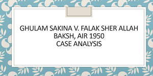 Ghulam Sakina v. Falak Sher Allah Baksh, AIR 1950 Case Analysis