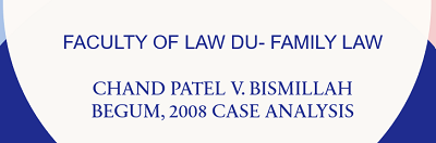 Chand Patel v Bismillah Begum 2008 Case Analysis