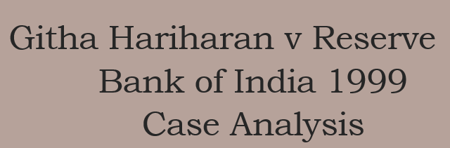 Githa Hariharan v Reserve Bank of India 1999 Case Analysis