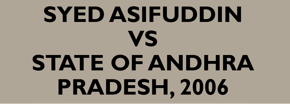 Syed Asifuddin v. State of Andhra Pradesh, 2006